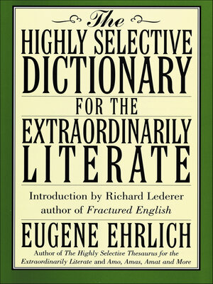 cover image of The Highly Selective Dictionary for the Extraordinarily Literate